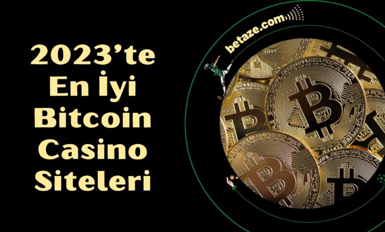 2023 te En İyi Bitcoin Casino Siteleri