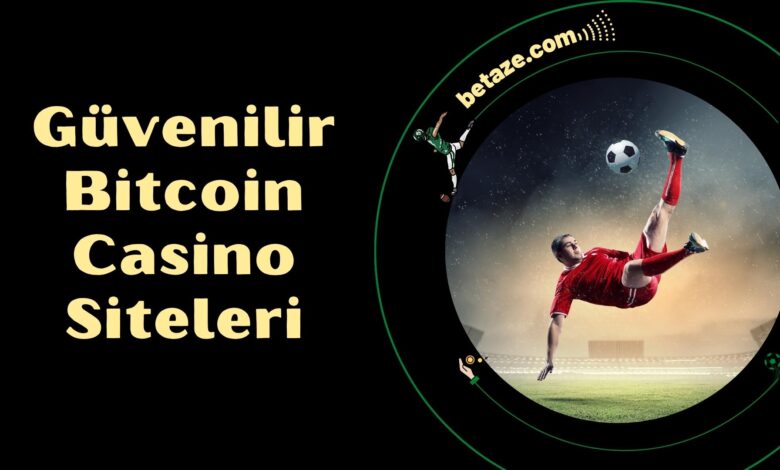 Güvenilir Bitcoin Casino Siteleri